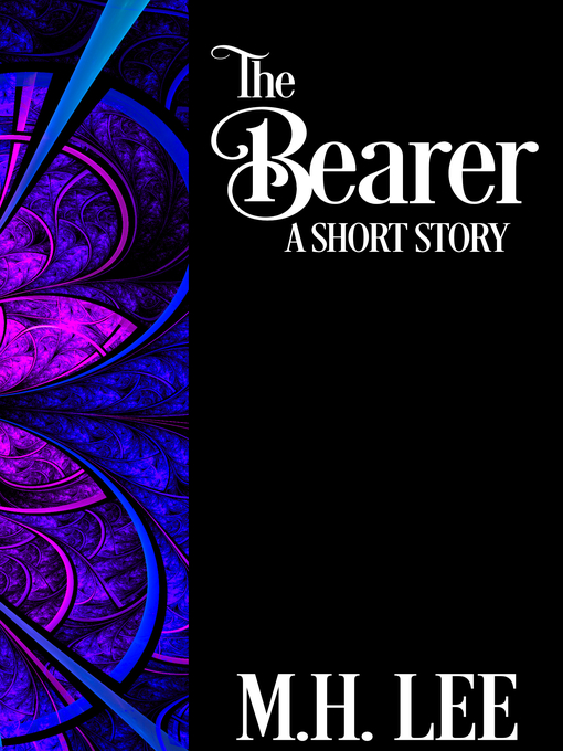 Title details for The Bearer by M.H. Lee - Available